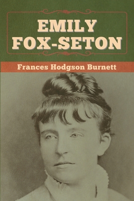 Emily Fox-Seton 1647997518 Book Cover