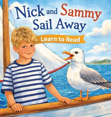 Nick and Sammy Sail Away B0GV7MTFPB Book Cover