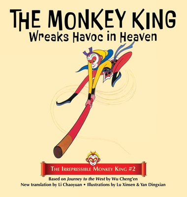 The Monkey King Wreaks Havoc in Heaven 1680574817 Book Cover