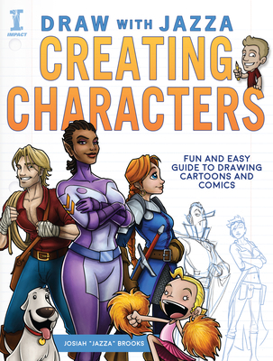 Draw with Jazza - Creating Characters: Fun and ... 1440344949 Book Cover