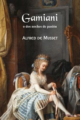 Gamiani o dos noches de pasión [Spanish] 1541077164 Book Cover