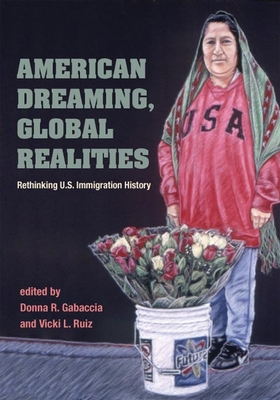 American Dreaming, Global Realities: Rethinking... 0252073053 Book Cover