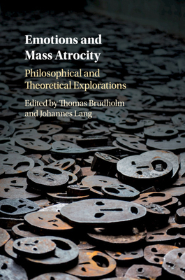 Emotions and Mass Atrocity 1107567041 Book Cover
