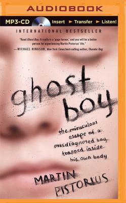 Ghost Boy: The Miraculous Escape of a Misdiagno... 1491591781 Book Cover