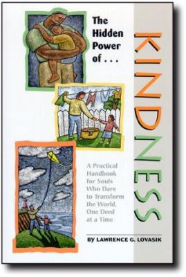 The Hidden Power of Kindness: A Practical Handb... 1928832008 Book Cover