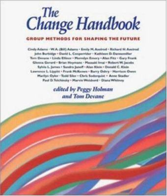 The Change Handbook: Group Methods for Shaping ... 1576750582 Book Cover