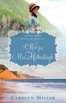 A Hero for Miss Hatherleigh 0825445892 Book Cover