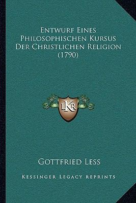 Entwurf Eines Philosophischen Kursus Der Christ... [German] 1166065278 Book Cover