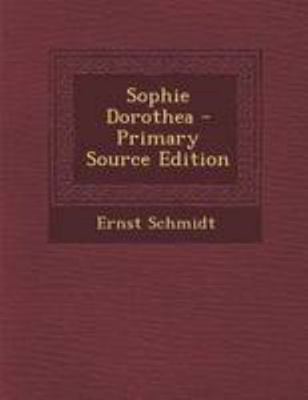 Sophie Dorothea [German] 129418931X Book Cover