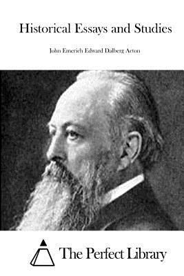 Historical Essays and Studies 1522818782 Book Cover
