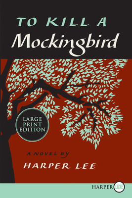 To Kill a Mockingbird: 50th Anniversary Edition [Large Print] 0061980269 Book Cover