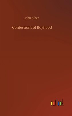 Confessions of Boyhood 3734069718 Book Cover