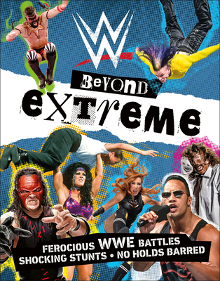 WWE Beyond Extreme 1465489983 Book Cover