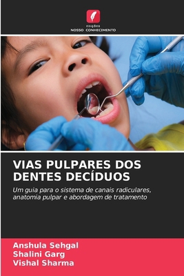 Vias Pulpares DOS Dentes Decíduos [Portuguese] 3330823895 Book Cover