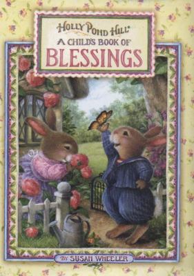 Holly Pond Hill/ A Child's Book of Blessings: A... 0525466533 Book Cover
