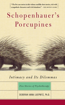 Schopenhauer's Porcupines: Intimacy and Its Dil... 0465042872 Book Cover