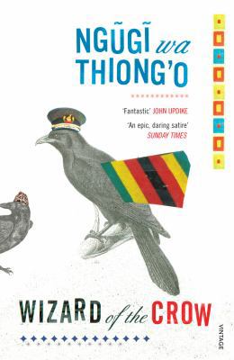 Wizard of the Crow. Ngugi Wa Thiongo 0099502682 Book Cover