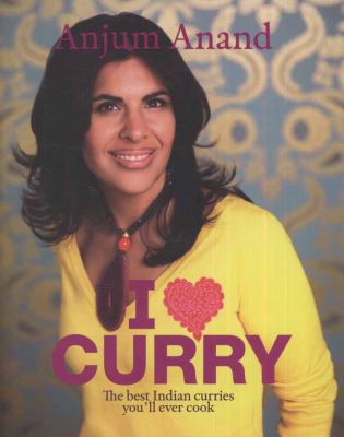 I [Symbol of a Heart] Curry: The Best Indian Cu... 1844008894 Book Cover