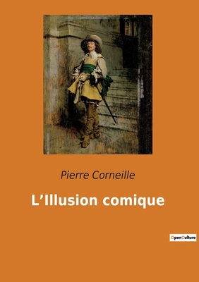 L'Illusion comique [French] 2382744502 Book Cover