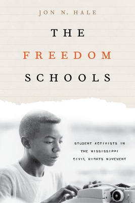 The Freedom Schools: Student Activists in the M... 0231175698 Book Cover