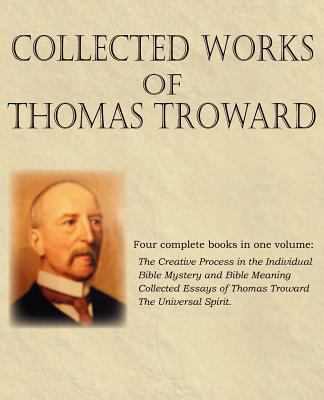 Collected Works of Thomas Troward 1612034276 Book Cover