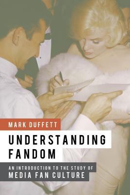 Understanding Fandom: An Introduction to the St... 1441158553 Book Cover