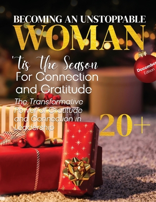 Becoming An Unstoppable Woman Magazine: Decembe... B0BRQV1CPT Book Cover