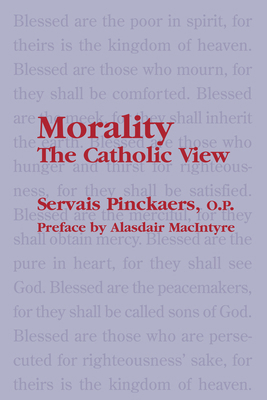 Morality: The Catholic View 1587315157 Book Cover