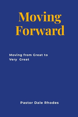 Moving Forward 1304086860 Book Cover