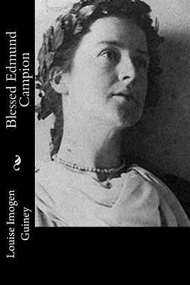 Blessed Edmund Campion 154830249X Book Cover