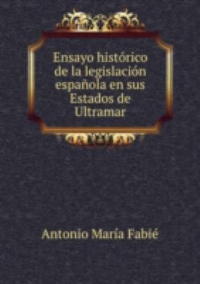 Ensayo Histã³rico De La Legislaciã³n Es 5873224854 Book Cover