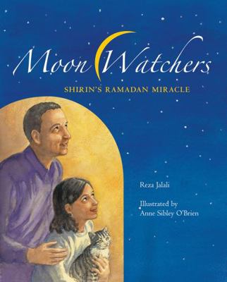 Moon Watchers: Shirin's Ramadan Miracle 0884483215 Book Cover