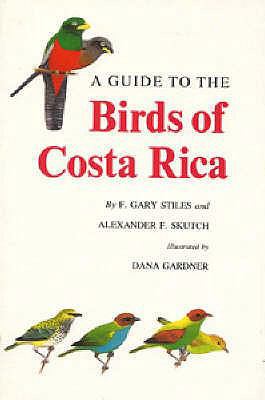 Guide to the Birds of Costa Rica 0713635126 Book Cover