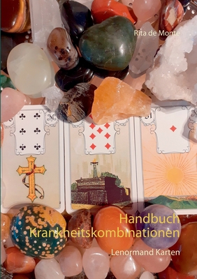 Handbuch Krankheitskombinationen: Lenormand Karten [German] 3754307738 Book Cover