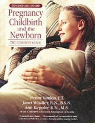 Pregnancy Childbirth and the Newborn: The Compl... 0881664006 Book Cover