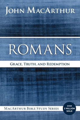 Romans: Grace, Truth, and Redemption 0718035062 Book Cover