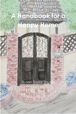 A Handbook for a Happy Home 0359343619 Book Cover