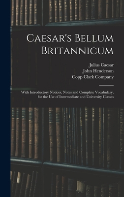 Caesar's Bellum Britannicum: With Introductory ... 1013956494 Book Cover