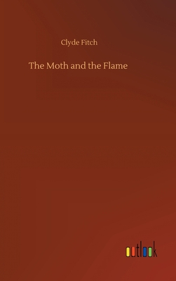 The Moth and the Flame 3752373199 Book Cover