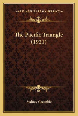 The Pacific Triangle (1921) 1164105612 Book Cover