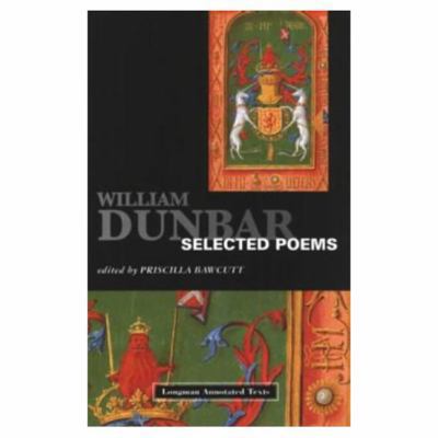 William Dunbar: Selected Poems (Longman Annotat... 0582061881 Book Cover
