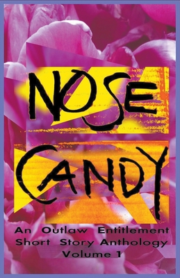 Nose Candy - An Outlaw Entitlement Short Story ... B0BRBQWQSC Book Cover