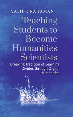 Teaching Students to Become Humanities Scientis... B0DHXHQLB6 Book Cover