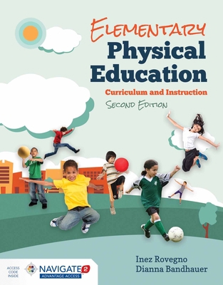 Elementary Physical Education: Curriculum and I... 1284077985 Book Cover