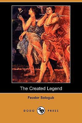 The Created Legend (Dodo Press) 1409948285 Book Cover