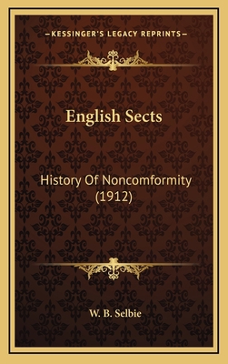 English Sects: History Of Noncomformity (1912) 1164298755 Book Cover