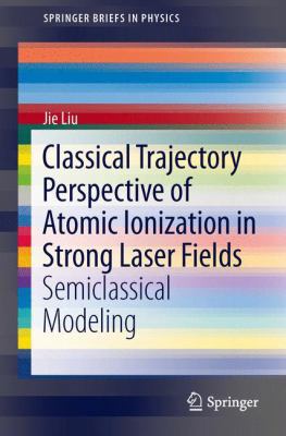 Classical Trajectory Perspective of Atomic Ioni... 3642405487 Book Cover