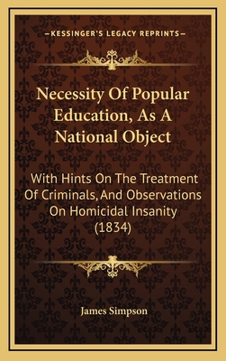 Necessity of Popular Education, as a National O... 1165049899 Book Cover