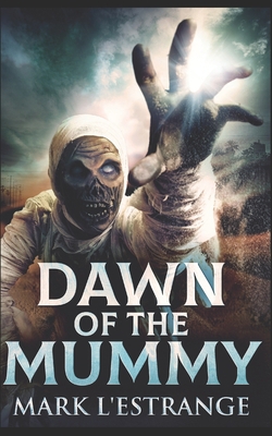 Dawn Of The Mummy: Trade Edition B08KQZ9TZ3 Book Cover