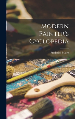 Modern Painter's Cyclopedia 1018661271 Book Cover